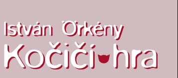 István Örkény: Kočičí hra