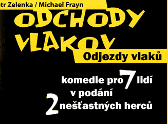 Petr Zelenka / Michael Frayn: Odchody vlakov (Odjezdy vlaků)