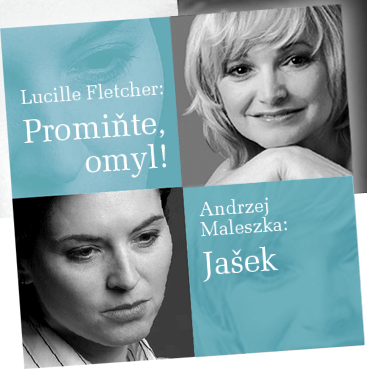 Lucille Fletcher: Promiňte, omyl! / Andrzej Maleszka: Jašek